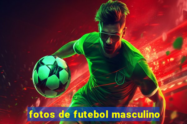 fotos de futebol masculino